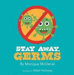 Stay Away, Germs (eBook, ePUB) - McDaniel, Monique