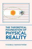 The Theoretical Foundation of Physical Reality (eBook, ePUB)