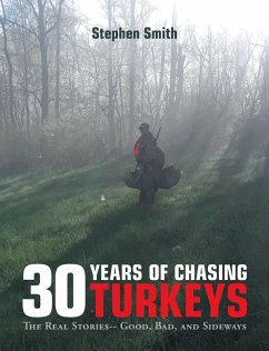 30 Years of Chasing Turkeys (eBook, ePUB) 30 Years of Chasing Turkeys (eBook, ePUB)