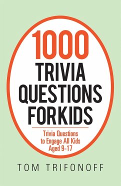 1000 Trivia Questions for Kids (eBook, ePUB) - Trifonoff, Tom