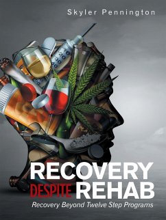 Recovery Despite Rehab (eBook, ePUB) - Pennington, Skyler