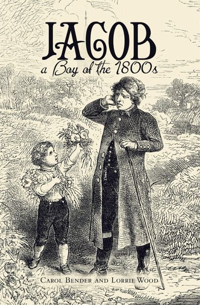 Jacob a Boy of the 1800S (eBook, ePUB) Jacob a Boy of the 1800S (eBook, ePUB)