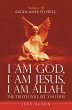 I Am God, I Am Jesus, I Am Allah, the... - Bild 1