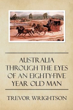 Cover Australia Through the Eyes of an Eighty-Five Year Old Man (eBook, ePUB)