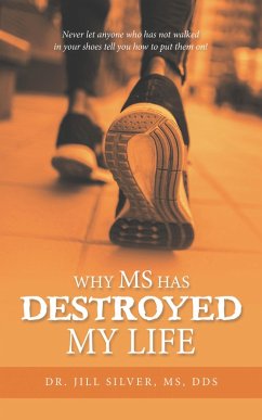 Why M.S. Has Destroyed My Life (eBook, ePUB)