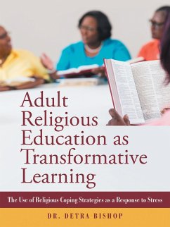Adult Religious Education as Transformative Learning (eBook, ePUB) - Bishop, Detra