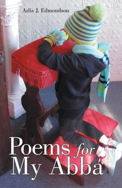 Poems for My Abba (eBook, ePUB) - Edmondson, Arlis J.