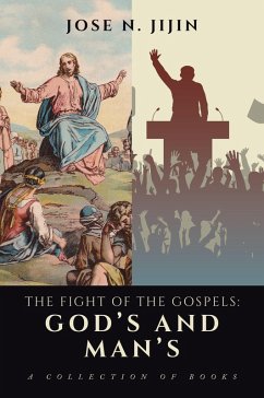 Cover The Fight of the Gospels: God's and Man's (eBook, ePUB)