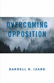 Overcoming Opposition (eBook, ePUB)
