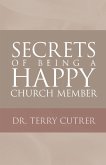 Secrets of Being a Happy Church Member (eBook, ePUB)