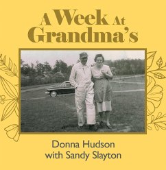 A Week at Grandma's (eBook, ePUB) - Hudson, Donna; Slayton, Sandy