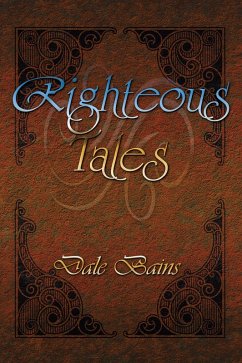Righteous Tales (eBook, ePUB) - Bains, Dale