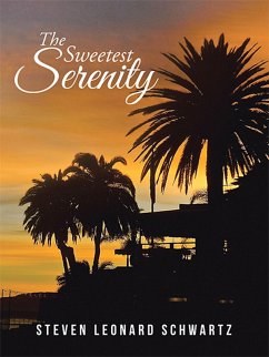 The Sweetest Serenity (eBook, ePUB) - Schwartz, Steven Leonard