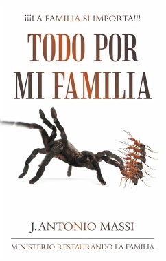 Todo Por Mi Familia (eBook, ePUB) - Massi, J. Antonio