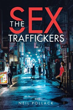 The Sex Traffickers (eBook, ePUB) - Pollack, Neil