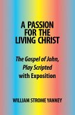 A Passion for the Living Christ (eBook, ePUB)
