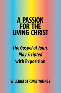 A Passion for the Living Christ (eBook, ePUB) - Yanney, William Strome