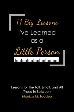 11 Big Lessons I've Learned as a Little Person (eBook, ePUB) - Taddeo, Monica M.