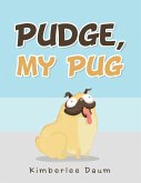 Pudge, My Pug (eBook, ePUB)