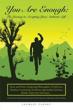 You Are Enough: the Journey to Accepting Your Authentic Self (eBook, ePUB) - Fleury, Jacques