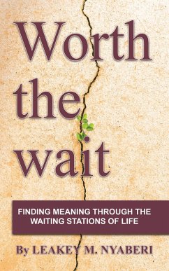 Worth the Wait (eBook, ePUB) - Nyaberi, Leakey M.