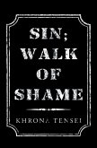 Sin; Walk of Shame (eBook, ePUB) Sin; Walk of Shame (eBook, ePUB)