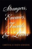 Strangers, Enemies, Friends & Lovers (eBook, ePUB) Strangers, Enemies, Friends & Lovers (eBook, ePUB)