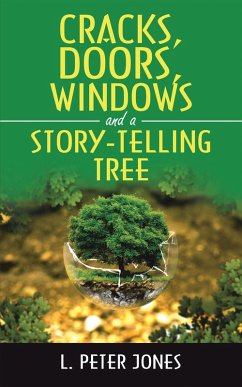 Cracks, Doors, Windows and a Story-Telling Tree (eBook, ePUB) - Jones, L. Peter