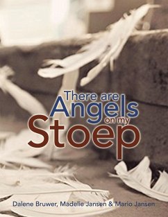 There Are Angels on My Stoep (eBook, ePUB) - Bruwer, Dalene; Jansen, Madelie; Jansen, Mario