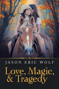Love, Magic, & Tragedy (eBook, ePUB) - Wolf, Jason Eric