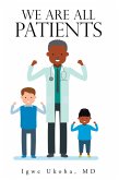 We Are All Patients (eBook, ePUB)