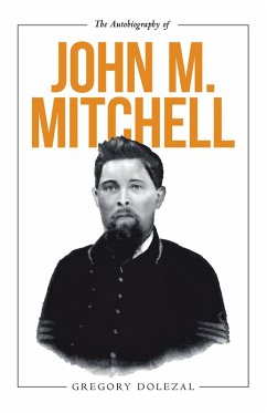 The Autobiography of John M. Mitchell (eBook, ePUB)