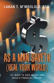 As a Man Saveth (Heal Your World) (eBook, ePUB) As a Man Saveth (Heal Your World) (eBook, ePUB)