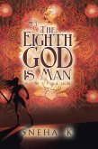 The Eighth God Is Man (eBook, ePUB) The Eighth God Is Man (eBook, ePUB)