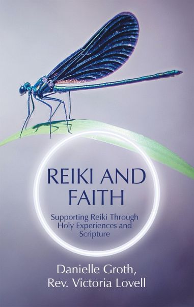 Reiki and Faith (eBook, ePUB) Reiki and Faith (eBook, ePUB)