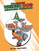 The Strange Weiner Dog Discovers Christmas (eBook, ePUB)