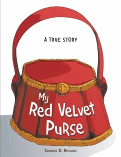 My Red Velvet Purse (eBook, ePUB) - Rhoads, Sandra D.
