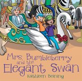 Mrs. Bumbleberry and the Elegant Swan (eBook, ePUB)
