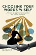 Choosing Your Words Wisely (eBook, ePUB) - Bild 1