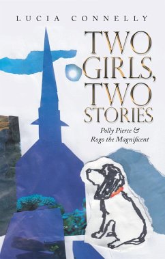 Two Girls, Two Stories (eBook, ePUB) - Connelly, Lucia