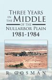 Three Years in the Middle of the Nullarbor Plain 1981- 1984 (eBook, ePUB)