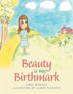 Beauty Is My Birthmark (eBook, ePUB) Beauty Is My Birthmark (eBook, ePUB)
