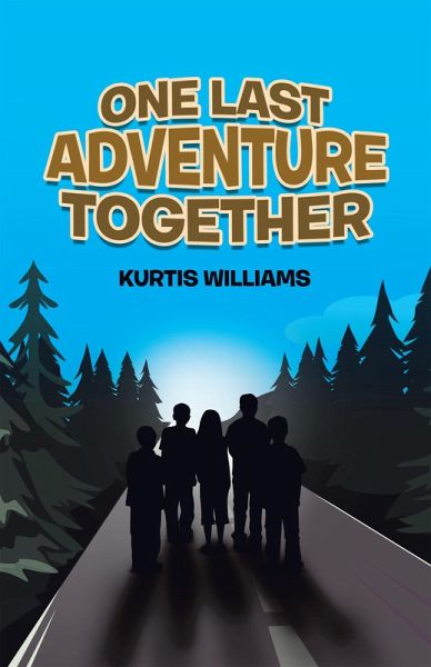 One Last Adventure Together (eBook, ePUB) One Last Adventure Together (eBook, ePUB)