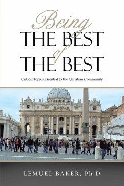 Being the Best of the Best (eBook, ePUB) - Baker Ph. D, Lemuel