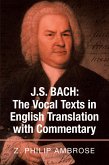J.S. Bach: the Vocal Texts in English Translation with Commentary (eBook, ePUB)