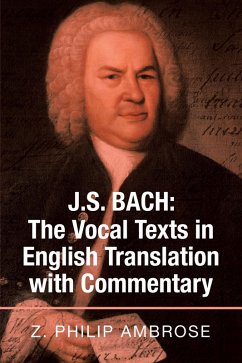 J.S. Bach: the Vocal Texts in English Translation with Commentary (eBook, ePUB) - Ambrose, Z. Philip