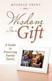 Wisdom Is a Gift (eBook, ePUB)
