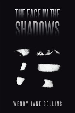 The Face in the Shadows (eBook, ePUB) - Collins, Wendy Jane