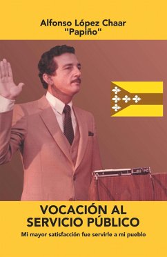 Vocación Al Servicio Público (eBook, ePUB) - Chaar, Alfonso López