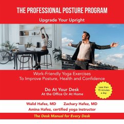 The Professional Posture Program (eBook, ePUB) - Hafez, Amina; Hafez, Walid; Hafez, Zachary